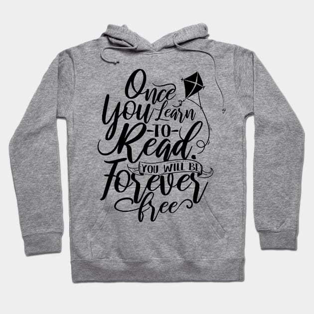 'You Will Be Forever Free' Education Shirt Hoodie by ourwackyhome